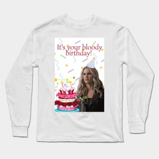 rebekah mikaelson it's your bloody birthday present Long Sleeve T-Shirt